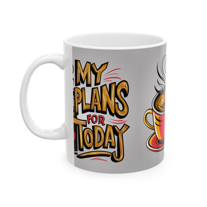 Plan Today Coffee Mug