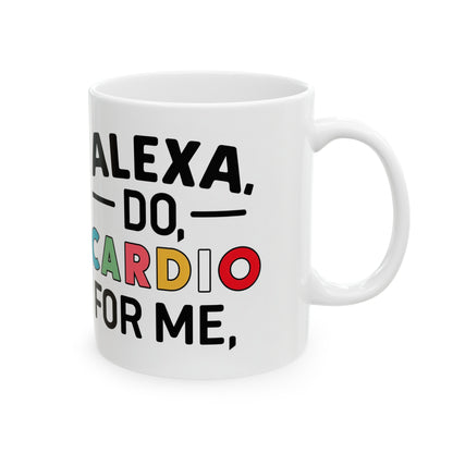 Alexa  Do Cardio For Me Jesus Coffee Mug