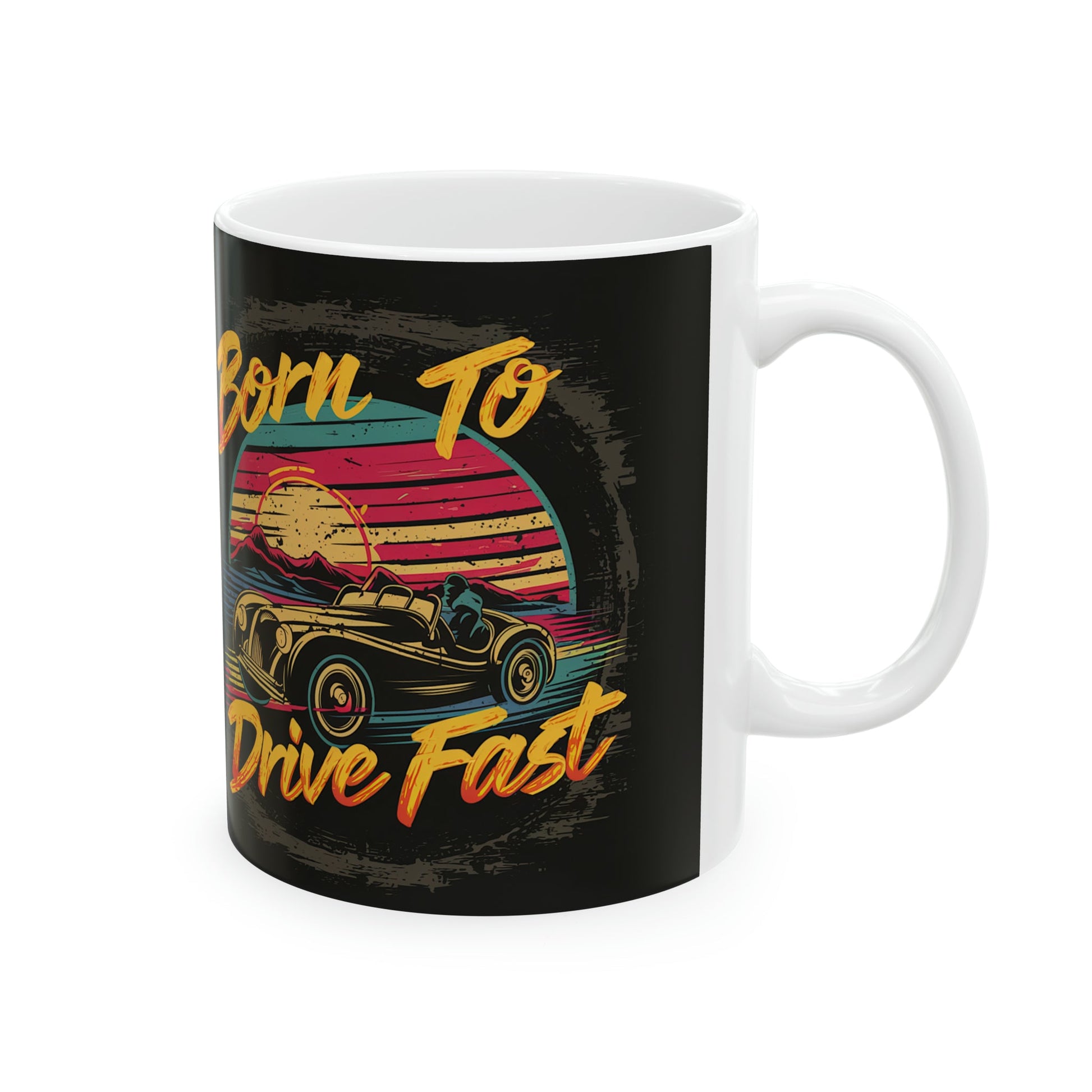 Born To Drive Fast Mug - Colorwink