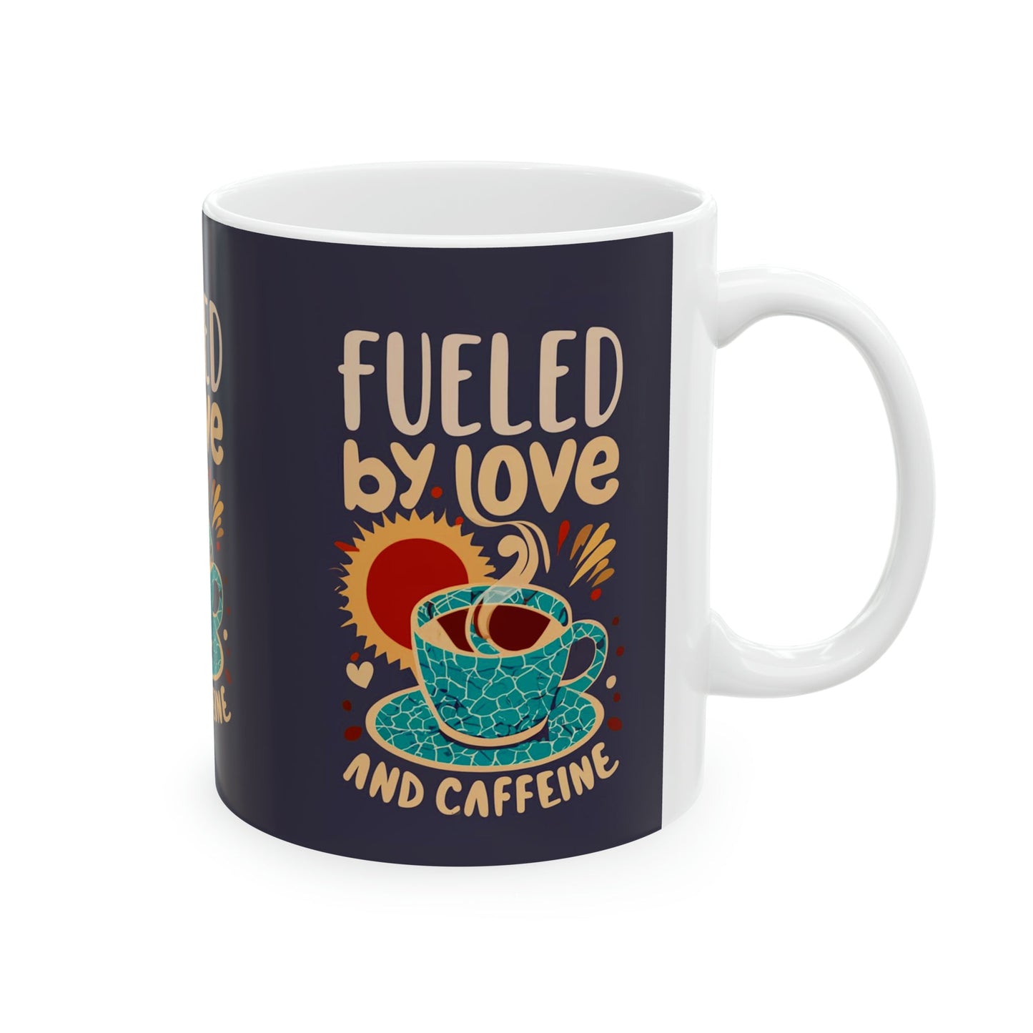 Fuelled By Love and Caffeine Ceramic Mug - Colorwink