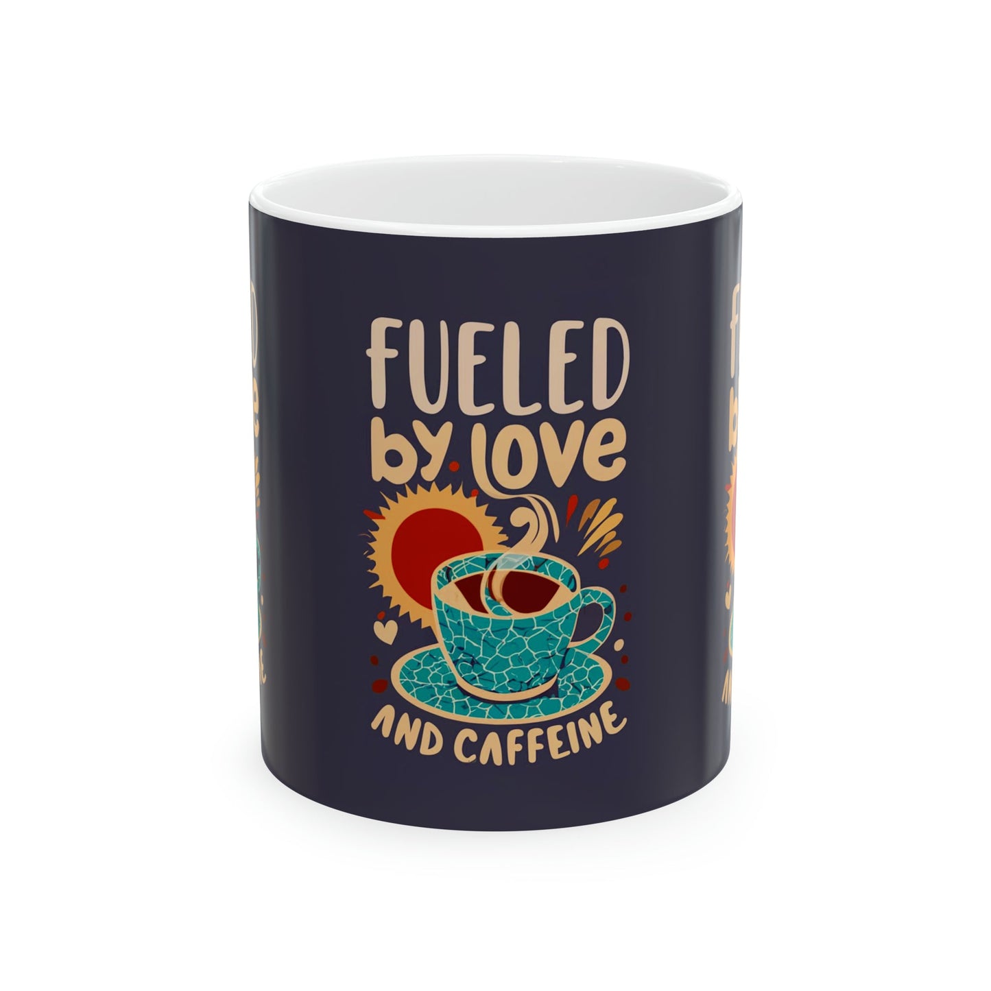 Fuelled By Love and Caffeine Ceramic Mug - Colorwink