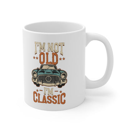 I'm Not Old I'm Classic Mug - Colorwink