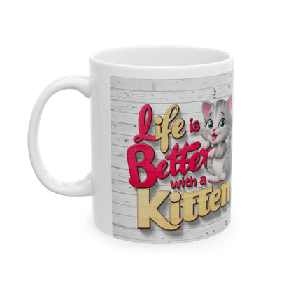 Life Is Better With A Kitten Coffee Mug - Colorwink